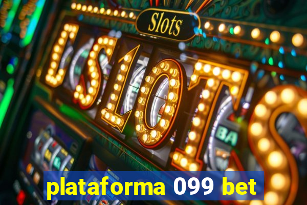 plataforma 099 bet